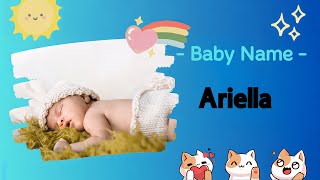 ARIELLA  Ariella name meaning  Girl Name Meaning  Lion of God 2023 [upl. by Martine930]