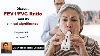 Discuss FEV1 FVC Ratio and its clinical significance CHAPTER 43 LECTURE NUMBER 10 [upl. by Solon]