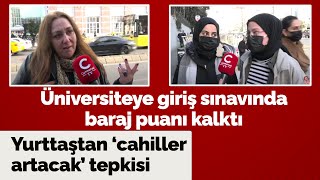 Üniversiteye giriş sınavında baraj puanı kalktı Yurttaştan Cahiller artacak tepkisi [upl. by Novy]