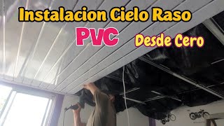 Instalación Cielo Raso en PVC Desde Cero Hazlo Tu Mismo [upl. by Fiona]