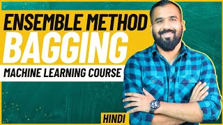 Ensemble Method  Bagging Bootstrap Aggregation l Machine Learning Course in Hindi [upl. by Alysoun862]