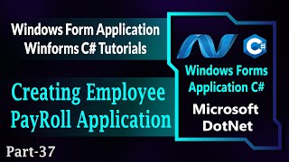 37  Creating Employee PayRoll Application In Winforms C  Windows Forms App C HindiUrdu [upl. by Katsuyama]