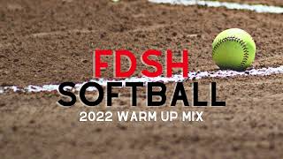 FDSH Softball 2022 Warm Up Mix [upl. by Enom898]