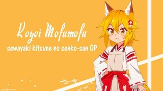 sewayaki kitsune no senkosan OP Koyoi Mofumofu  Lyrics video [upl. by Noisla948]