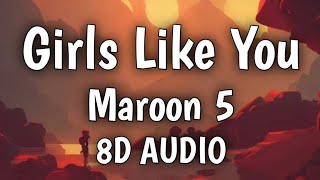 Maroon 5  Girls Like You 8d audio [upl. by Yunfei]