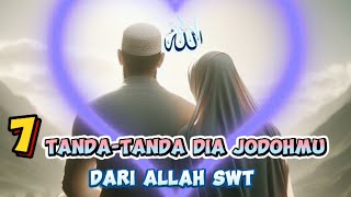 VIDEO BLUR Tandatanda Dia Adalah Jodohmu Dari Allah [upl. by Brunell999]