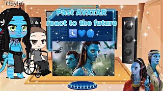 Past AVATAR Pandora react to the future♿️💙🔵part 1 original ideas [upl. by Alderman]