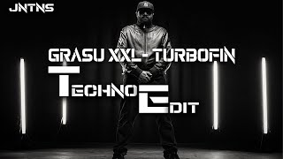 Grasu XXl  Turbofin JNTNS Techno Edit [upl. by Nolan]