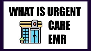 What is urgent care emr  Urgent Care Emr [upl. by Angelle]