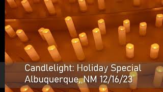 Candlelight Holiday Special Featuring “The Nutcracker” and More Albuquerque  12162023 [upl. by Hyatt]