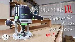 Une table à manger XXL Ep1 le surfaçage à la défonceuse [upl. by Nwahsad]