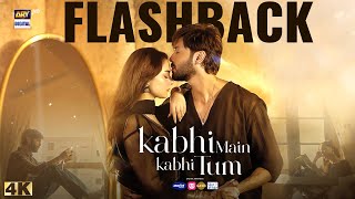 Kabhi Main Kabhi Tum  Flashback  Hania Aamir  Fahad Mustafa  ARY Digital Drama [upl. by Doownyl711]