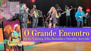 O GRANDE ENCONTRO com Alceu Valença Elba Ramalho e Geraldo Azevedo  Curitiba PR [upl. by Earle]