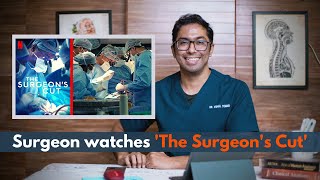 Real Surgeon Watches The Surgeons Cut  Netflix [upl. by Frayne82]