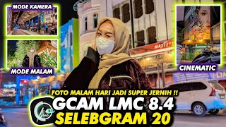 Pakai ini kamera HP jadi super bening‼️Gcam Lmc 84 Config Selebgram 20 Bisa Stabil amp Ultrawide 🔥 [upl. by Johna]