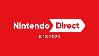 Nintendo Direct 6182024 – Nintendo Switch [upl. by Ahseid]