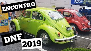 OS FUSCAS TOPS DO DNF 2019  ENCONTRO DIA NACIONAL DO FUSCA [upl. by Norrej]