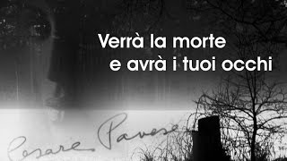 Cesare Pavese  Verrà la morte e avrà i tuoi occhi [upl. by Nyladnohr485]