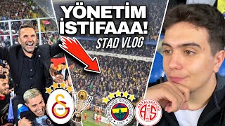 MAÇ SONU ALİ BAŞKAN VE YÖNETİMİNE PROTESTO  ŞAMPİYON GS  Fenerbahçe 2  0 Antalyaspor STAD VLOG [upl. by Eelirrem]