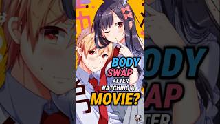 BODY SWAP AFTER WATCHING A MOVIE manga manhwa manhua shorts [upl. by Neeluj]