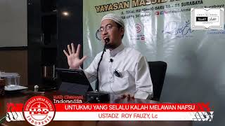 Tema  UNTUKMU YANG SELALU KALAH MELAWAN NAFSU Bersama  Ustadz Roy Fauzi Lc Hafidzahullahu taa [upl. by Attem634]