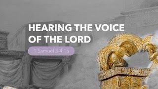 Hearing the Voice of The Lord 1 Samuel 341 [upl. by Aneele182]