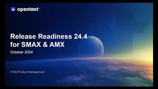 SMAX amp AMX 244 Release Readiness [upl. by Ashlen15]