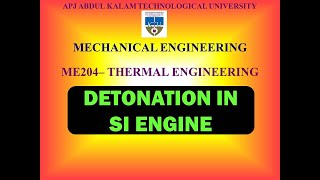 Detonation in SI Engine  KTU  ME 204 Thermal Engineering  Module 5  Part 3 [upl. by Gehlbach]