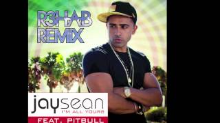 Jay Sean  Im All Yours R3hab Remix [upl. by Dleifrag]