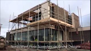 North West Floor Screeders on Grand Designs [upl. by Grayson]