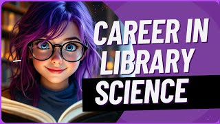 Library Science as a Career Everything You Need to Know [upl. by Alleiram226]