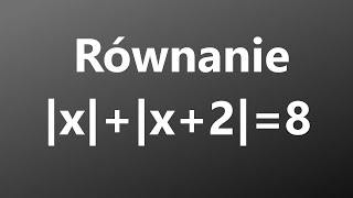 Wartość Bezwzględna  zadanie  Równanie z Przypadkami Udostępnij na Grupce Klasowej [upl. by Schurman]