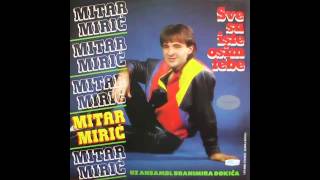 Mitar Miric  Jos uvek tuznih ljubavi ima  Audio 1984 HD [upl. by Canter598]