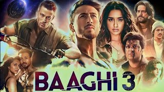 Baaghi 3 2020 Full Movie In Hindi Fact amp Details  Tiger Shroff Shraddha Kapoor Riteish Deshmukh [upl. by Wolfie42]