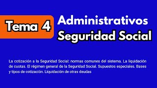 Tema 4 Administrativos de la Seguridad Social [upl. by Nosidda]