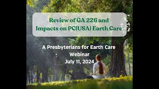 Review of GA 226 Biennial Meeting and Impacts on PCUSA Earth Care [upl. by Reece]