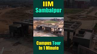 IIM Sambalpur Campus Tour In 1 Minute 😧 Pehla Campus [upl. by Rezal833]