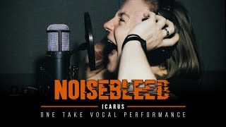 Noisebleed  Icarus  ONE TAKE Vocal Performance  Daniela quotDahlienquot Neumanova [upl. by Pownall]