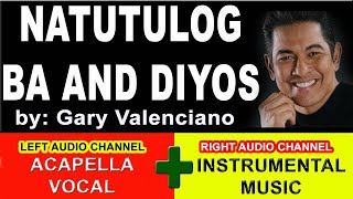 Natutulog Ba Ang Diyos by Gary Valenciano  Dual Harmony Tracks [upl. by Henning]