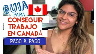 📣Cómo conseguir TRABAJO desde afuera de CANADÁ🇨🇦Consigue una oferta laboral ASÍ🚨 PASO A PASO [upl. by Pillsbury]