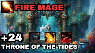 24 Throne of the Tides Tyrannical  Fire Mage [upl. by Balfore]