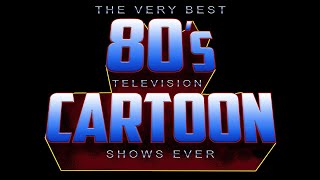 THE VERY BEST 80s TELEVISION CARTOON SHOWS EVER  Volume One By Various Artists [upl. by Sabas]