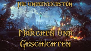 Die unheimlichsten Märchen und Geschichten 🎃 Hörbuch zum Gruseln und Einschlafen für Erwachsene [upl. by Ennaira]