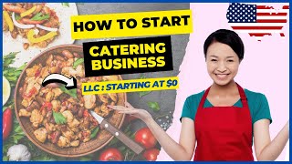 How to Start a Catering Business in USA 2024  LLC for Catering Business  Profitable Business Idea [upl. by Tessler]