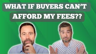 What If Buyers Cant Afford My Fees [upl. by Jessie]