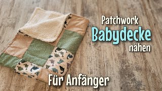 Patchwork Babydecke  Nähen OHNE Schnittmuster  Für Anfänger  Nähtinchen [upl. by Nodnart]