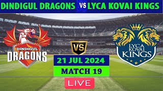 Dindigul Dragons vs Lyca Kovai Kings  DD vs LKK  Tamil Nadu Premier League 2024 Live [upl. by Neellok]