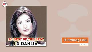 Iis Dahlia  Di Ambang Pintu Official Audio [upl. by Ireland570]