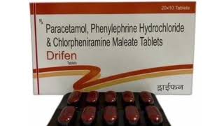 Drifen Tablets Paracetamol Phenylephrine Hydrochloride amp Chlorpheniramine Maleate Tablets [upl. by Dene]