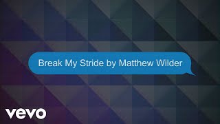 Matthew Wilder  Break My Stride Lyric Video [upl. by Ardaid]